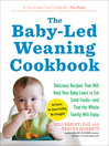 Cover image for The Baby-Led Weaning Cookbook